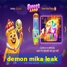 demon mika leak